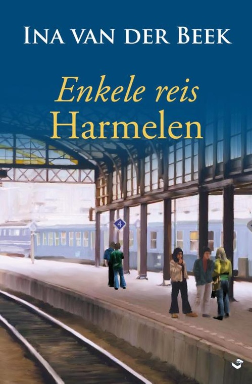 Enkele reis Harmelen - Ina van der Beek - ebook