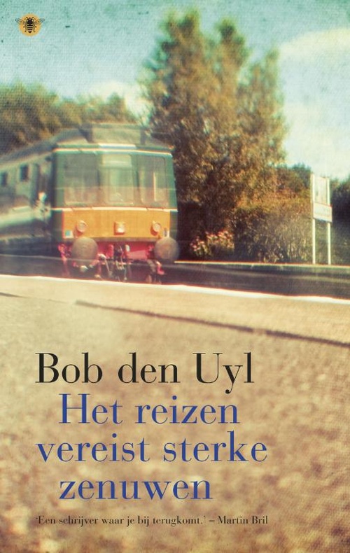 Het reizen vereist sterke zenuwen - Bob den Uyl - ebook