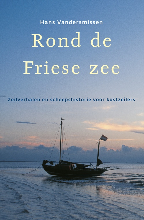 Rond de Friese Zee - Hans Vandersmissen - ebook