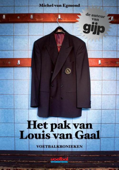 Het pak van Louis van Gaal - Michel van Egmond - ebook