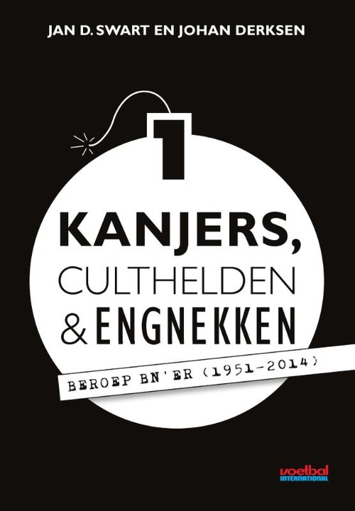 Kanjers, culthelden en engnekken - 1 - Jan D. Swart, Johan Derksen - ebook